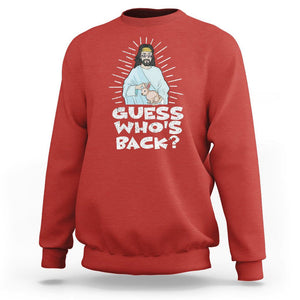 Easter Day Sweatshirt Guess Who's Back Funny Jesus Bunny TS09 Red Printyourwear