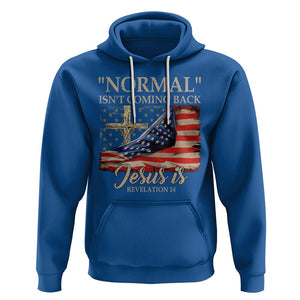 Easter Day Hoodie Normal Isn't Coming Back Jesus Is U.S. Christian Flag TS09 Royal Blue Printyourwear