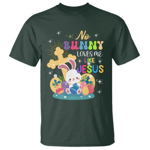 Easter Day T Shirt No Bunny Loves Me Like Jesus Cute Rabbit TS09 Dark Forest Green Printyourwear