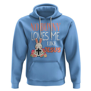 Easter Day Hoodie No Bunny Loves Me Like Jesus Cute Rabbit Christian TS09 Carolina Blue Printyourwear