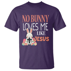 Easter Day T Shirt No Bunny Loves Me Like Jesus Cute Rabbit Christian TS09 Purple Printyourwear