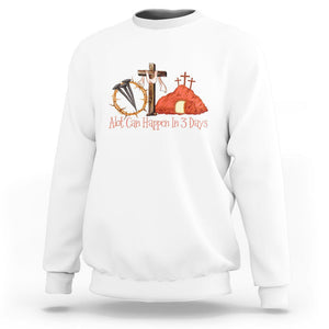 Easter Day Sweatshirt A Lot Can Happen In 3 Days Jesus Christian TS09 White Printyourwear