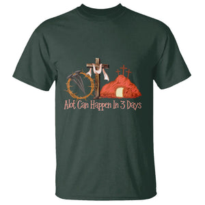 Easter Day T Shirt A Lot Can Happen In 3 Days Jesus Christian TS09 Dark Forest Green Printyourwear