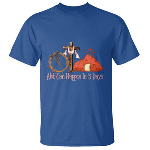 Easter Day T Shirt A Lot Can Happen In 3 Days Jesus Christian TS09 Royal Blue Printyourwear