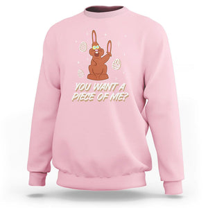 Easter Day Sweatshirt You Want A Piece Of Me Chocolate Bunny TS09 Light Pink Printyourwear