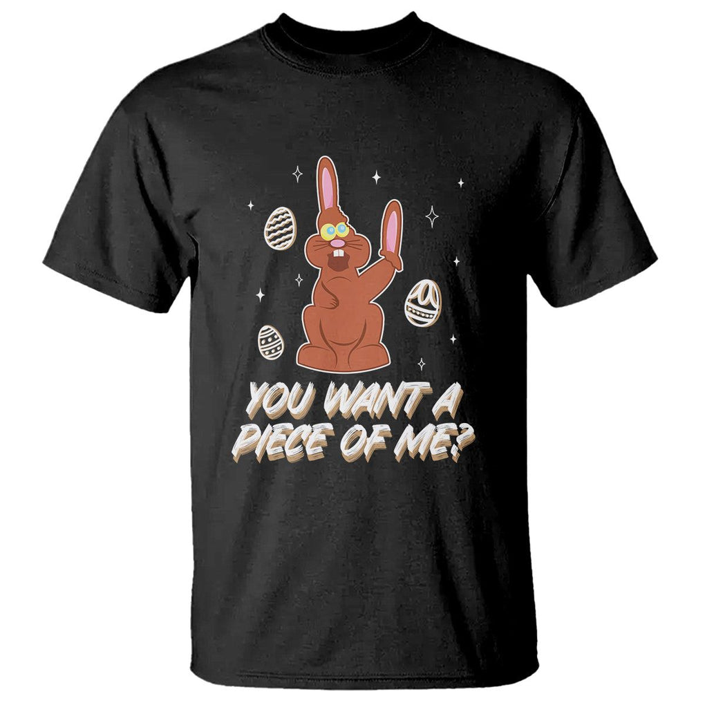 Easter Day T Shirt You Want A Piece Of Me Chocolate Bunny TS09 Black Printyourwear