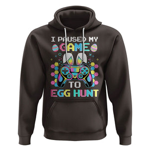 Easter Day Hoodie I Paused My Game To Egg Hunt Funny Gamer TS09 Dark Chocolate Printyourwear