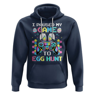 Easter Day Hoodie I Paused My Game To Egg Hunt Funny Gamer TS09 Navy Printyourwear