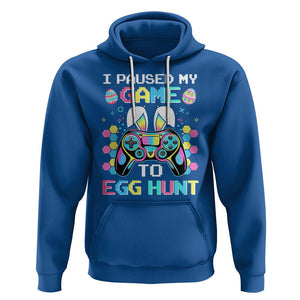 Easter Day Hoodie I Paused My Game To Egg Hunt Funny Gamer TS09 Royal Blue Printyourwear