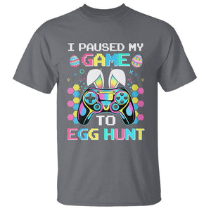 Easter Day T Shirt I Paused My Game To Egg Hunt Funny Gamer TS09 Charcoal Printyourwear