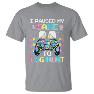 Easter Day T Shirt I Paused My Game To Egg Hunt Funny Gamer TS09 Sport Gray Printyourwear