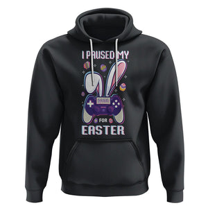 I Paused My Game For Easter Day Funny Gamer Hoodie TS09 Black Printyourwear