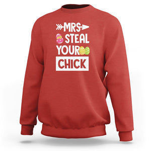 Easter Day Sweatshirt Mrs. Steal Your Chick Funny Egg Baby Chicken TS09 Red Printyourwear