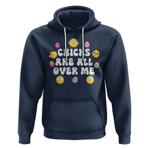 Easter Day Hoodie Chicks Are All Over Me Funny Baby Chicken TS09 Navy Printyourwear