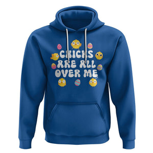 Easter Day Hoodie Chicks Are All Over Me Funny Baby Chicken TS09 Royal Blue Printyourwear