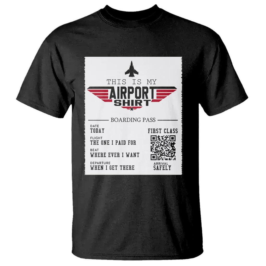 Travel Lover T Shirt This Is My Airport Shirt Fights Airline Ticket Traveling TS09 Black Printyourwear