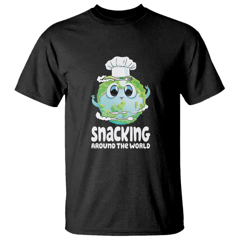 Travel For Food Lover T Shirt Snacking Around The World Traveling TS09 Black Printyourwear