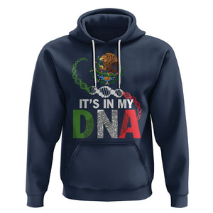 Mexican Pride Hoodie It's In My DNA Mexico Flag Proud Hispanic TS09 Navy Printyourwear