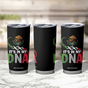 Mexican Pride Tumbler Cup It's In My DNA Mexico Flag Proud Hispanic TS09 Print Your Wear