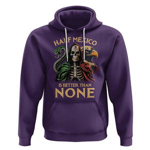 Mexico Pride Hoodie Half Mexican Is Better Than None TS09 Purple Printyourwear