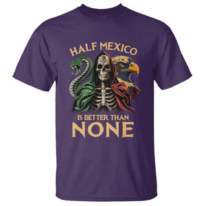 Mexico Pride T Shirt Half Mexican Is Better Than None TS09 Purple Printyourwear