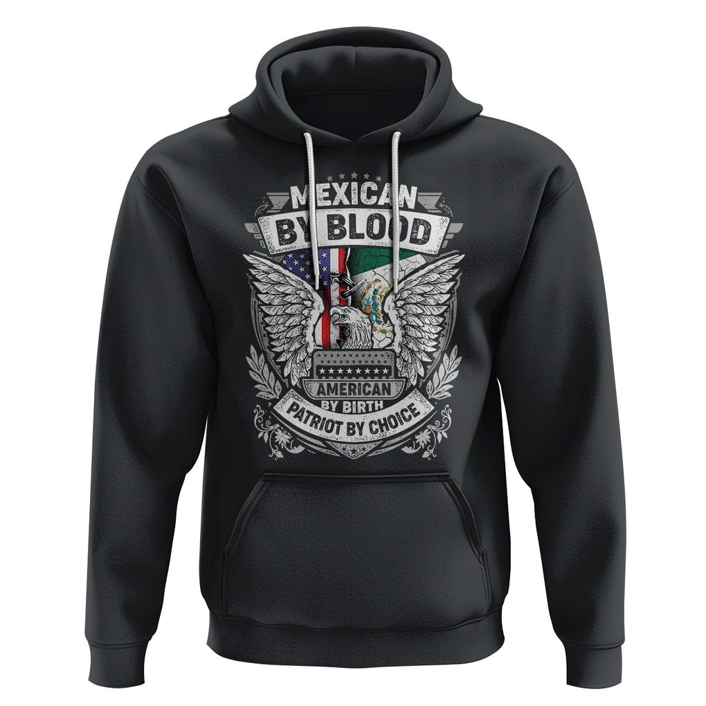 Mexican By Blood American By Birth Patriot By Choice Hoodie TS09 Black Printyourwear