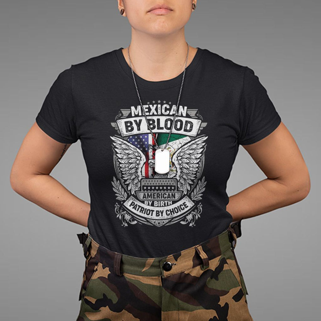 Mexican By Blood American By Birth Patriot By Choice T Shirt TS09 Black Printyourwear