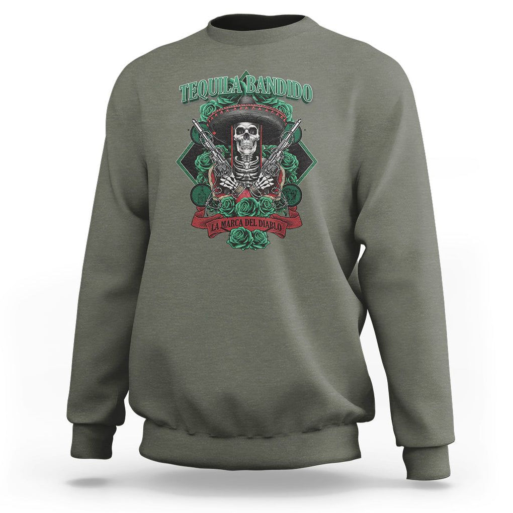 Tequila Bandido Funny Drinking Mexican Skeleton Sombrero Sweatshirt TS09 Military Green Printyourwear