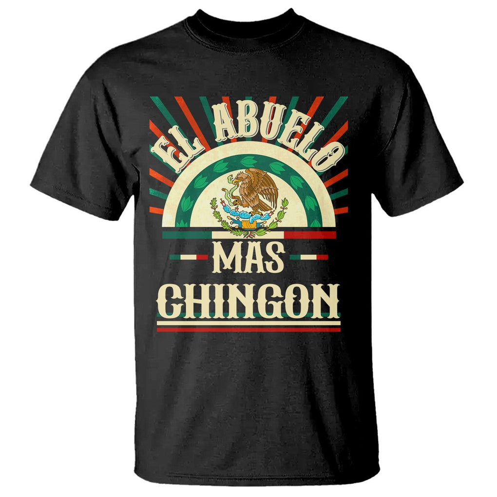 El Abuelo Mas Chingon Mexican Grandpa Mexico Father's Day T Shirt TS09 Black Printyourwear