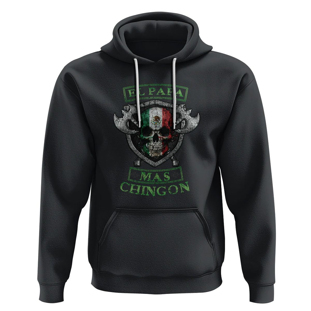 Mexican Dad Hoodie El Papa Mas Chingon Mexico Father's Day TS09 Black Printyourwear