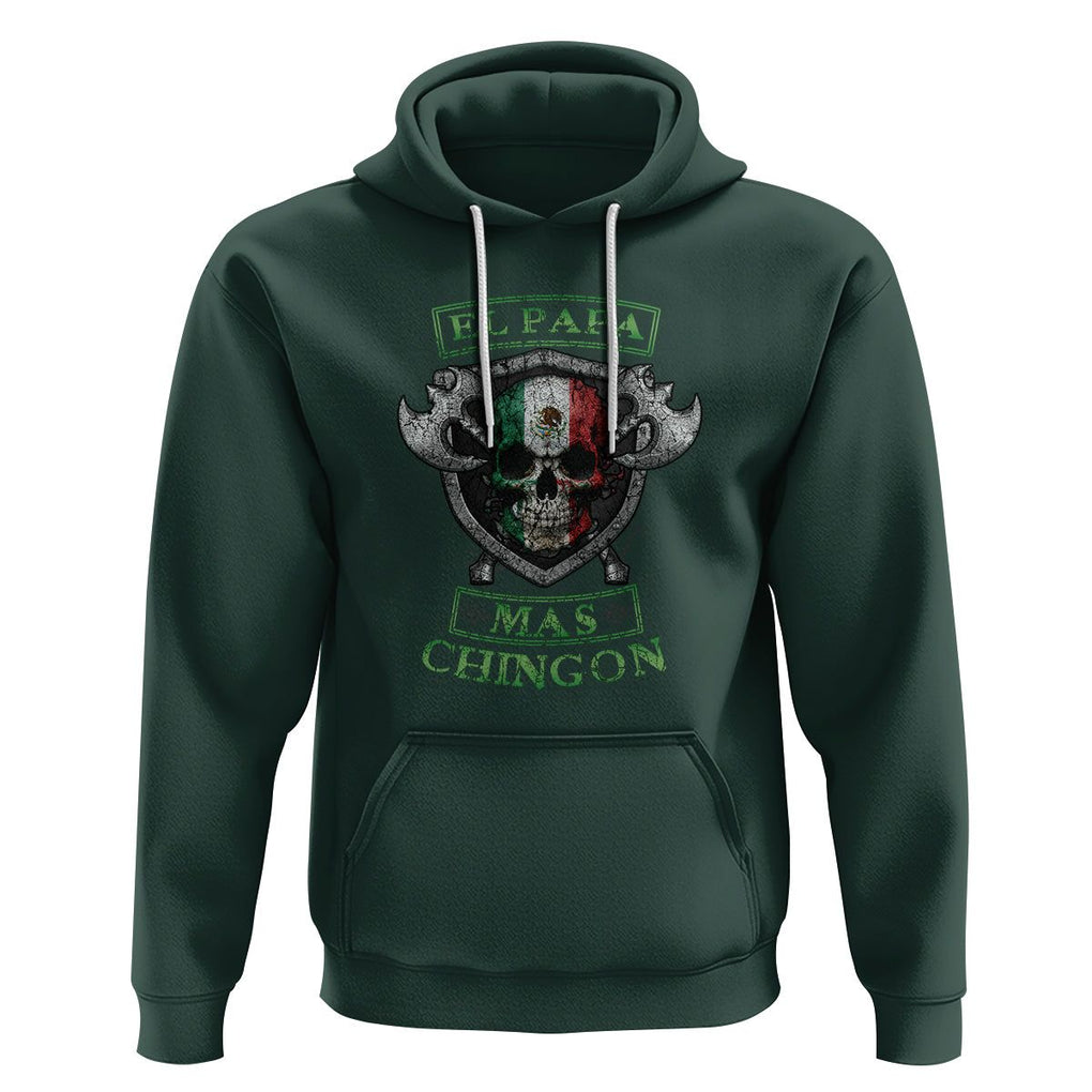 Mexican Dad Hoodie El Papa Mas Chingon Mexico Father's Day TS09 Dark Forest Green Printyourwear