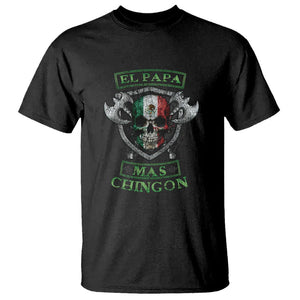 Mexican Dad T Shirt El Papa Mas Chingon Mexico Father's Day TS09 Black Printyourwear