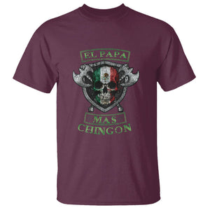 Mexican Dad T Shirt El Papa Mas Chingon Mexico Father's Day TS09 Maroon Printyourwear