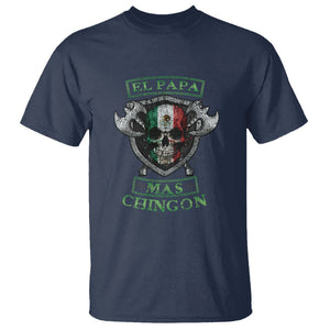 Mexican Dad T Shirt El Papa Mas Chingon Mexico Father's Day TS09 Navy Printyourwear