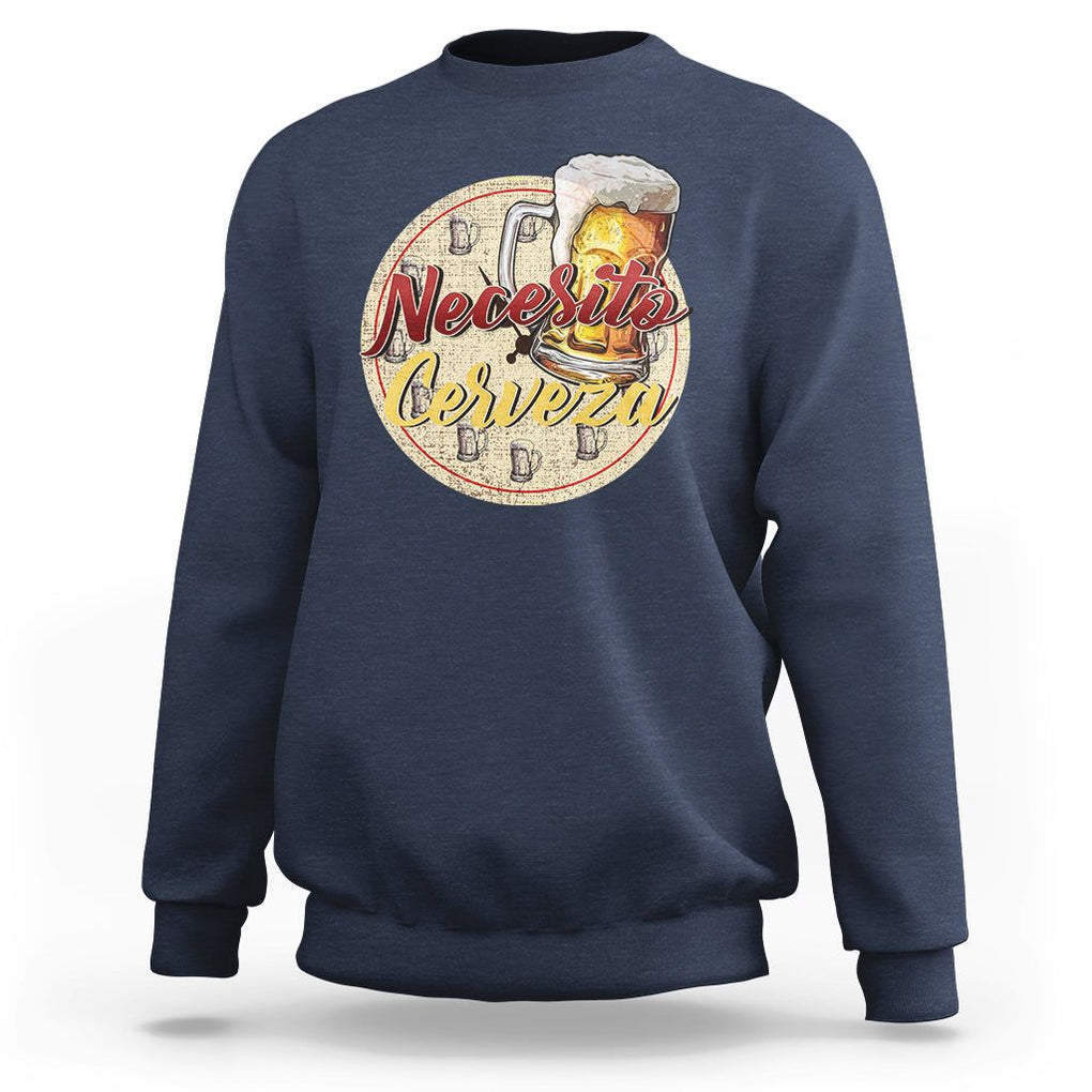 Mexican Drinking Sweatshirt Necesito Cerveza Mexico Beer Lover TS09 Navy Printyourwear