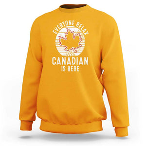 Everyone Relax The Canadian Is Here Sweatshirt TS09 Gold Print Your Wear