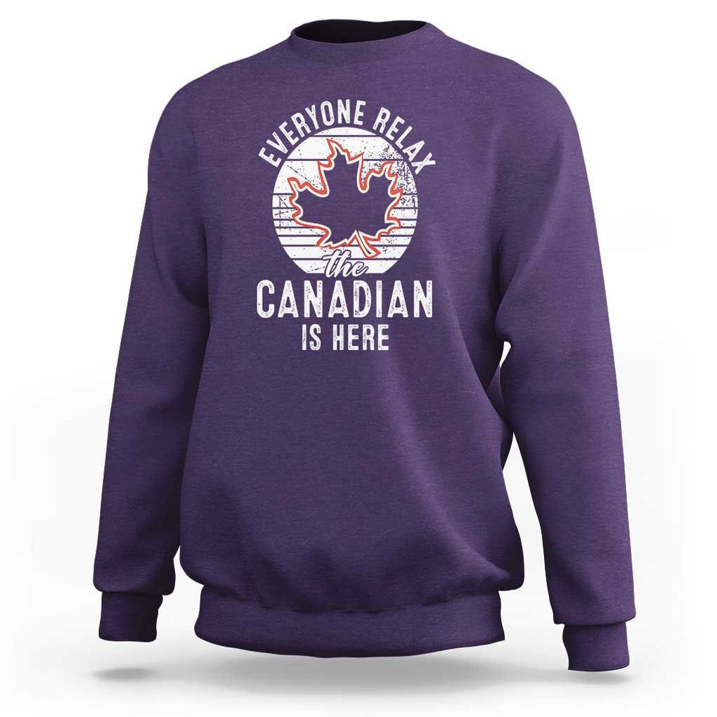 Everyone Relax The Canadian Is Here Sweatshirt TS09 Purple Print Your Wear