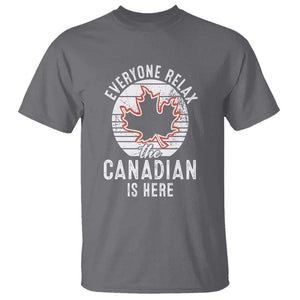 Everyone Relax The Canadian Is Here T Shirt TS09 Charcoal Print Your Wear