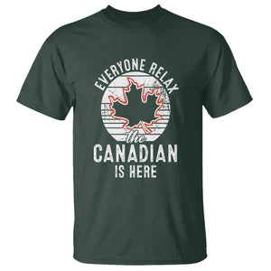 Everyone Relax The Canadian Is Here T Shirt TS09 Dark Forest Green Print Your Wear