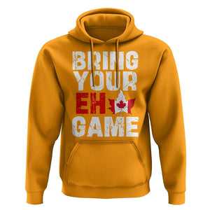 Funny Canadian Hoodie Bring Your Eh Game Canada Flag Maple Leaf TS09 Gold Print Your Wear