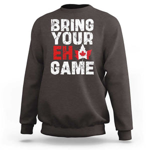 Funny Canadian Sweatshirt Bring Your Eh Game Canada Flag Maple Leaf TS09 Dark Chocolate Print Your Wear