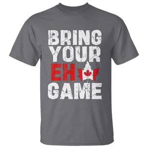 Funny Canadian T Shirt Bring Your Eh Game Canada Flag Maple Leaf TS09 Charcoal Print Your Wear