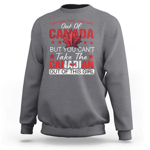 Canadian Sweatshirt You Can't Take This Girl Out Of Canada TS09 Charcoal Print Your Wear