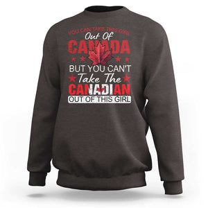 Canadian Sweatshirt You Can't Take This Girl Out Of Canada TS09 Dark Chocolate Print Your Wear