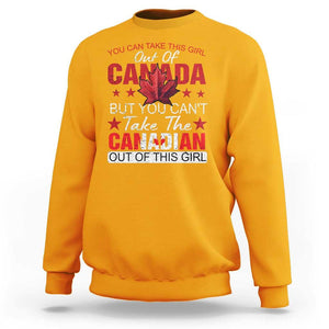 Canadian Sweatshirt You Can't Take This Girl Out Of Canada TS09 Gold Print Your Wear