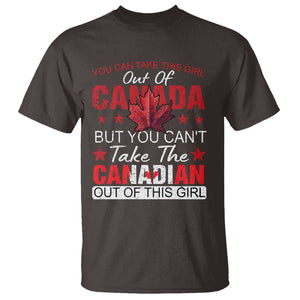 Canadian T Shirt You Can't Take This Girl Out Of Canada TS09 Dark Chocolate Print Your Wear