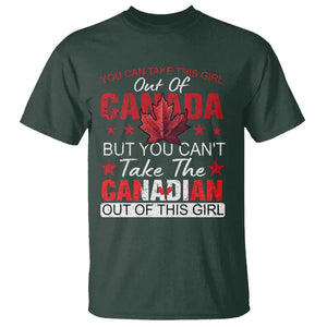 Canadian T Shirt You Can't Take This Girl Out Of Canada TS09 Dark Forest Green Print Your Wear