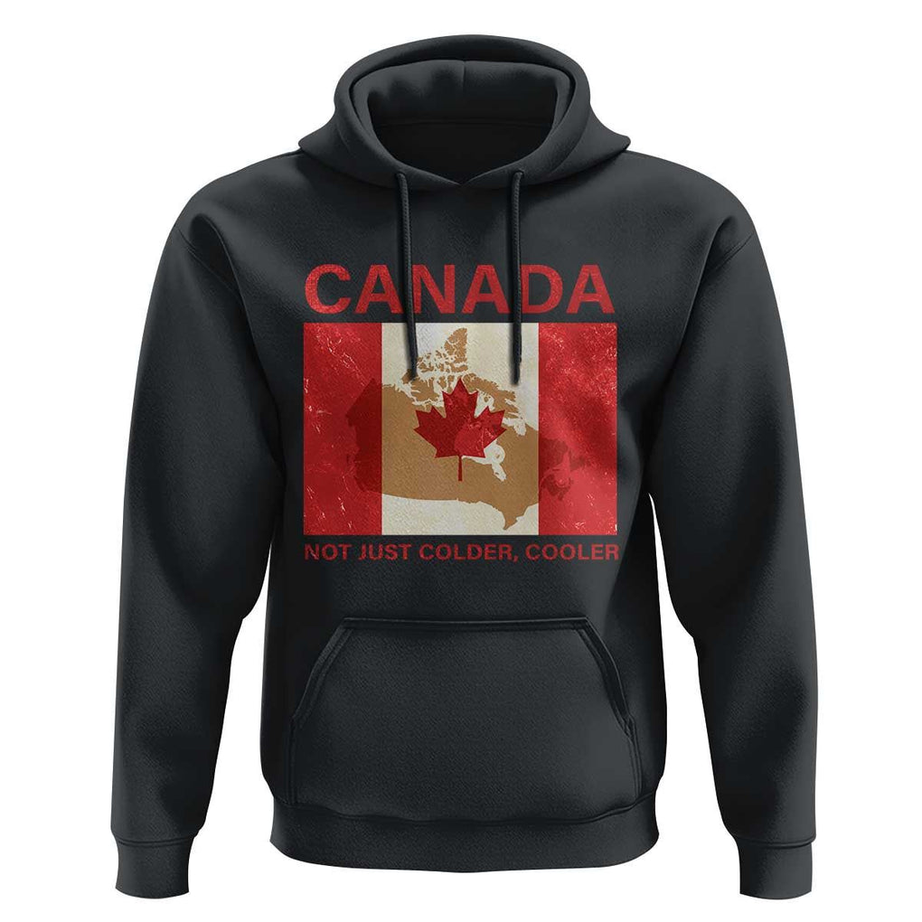 Canadian Hoodie Canada Not just Colder Cooler TS09 Black Print Your Wear