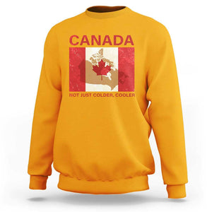 Canadian Sweatshirt Canada Not just Colder Cooler TS09 Gold Print Your Wear