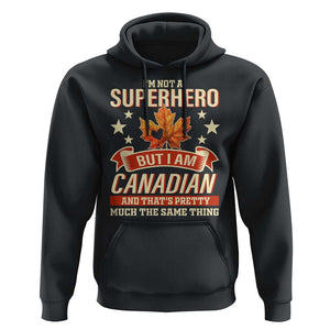 I'm Not A Superhero But I Am Canadian Hoodie TS09 Black Print Your Wear